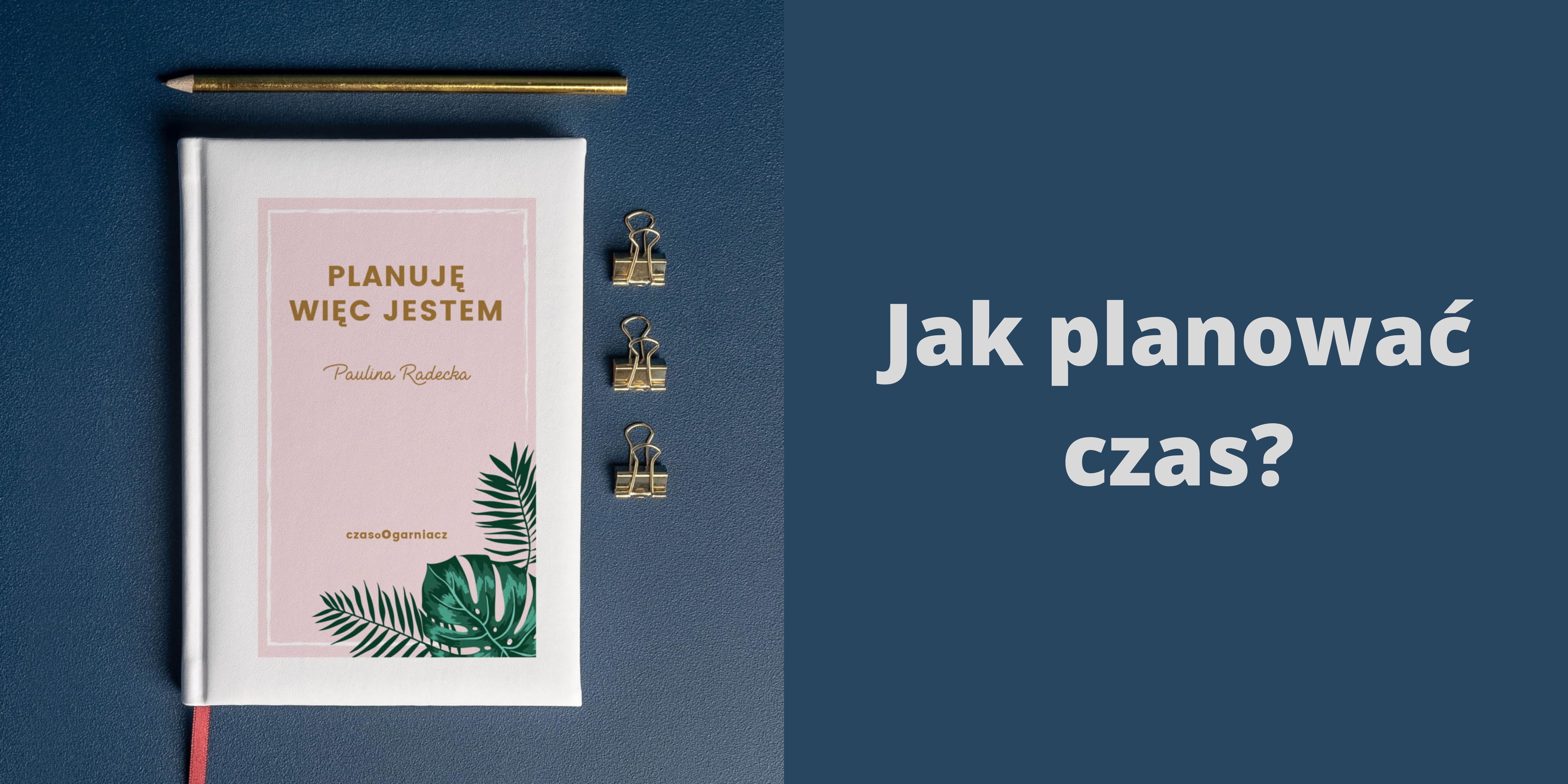 Jak planowa czas?