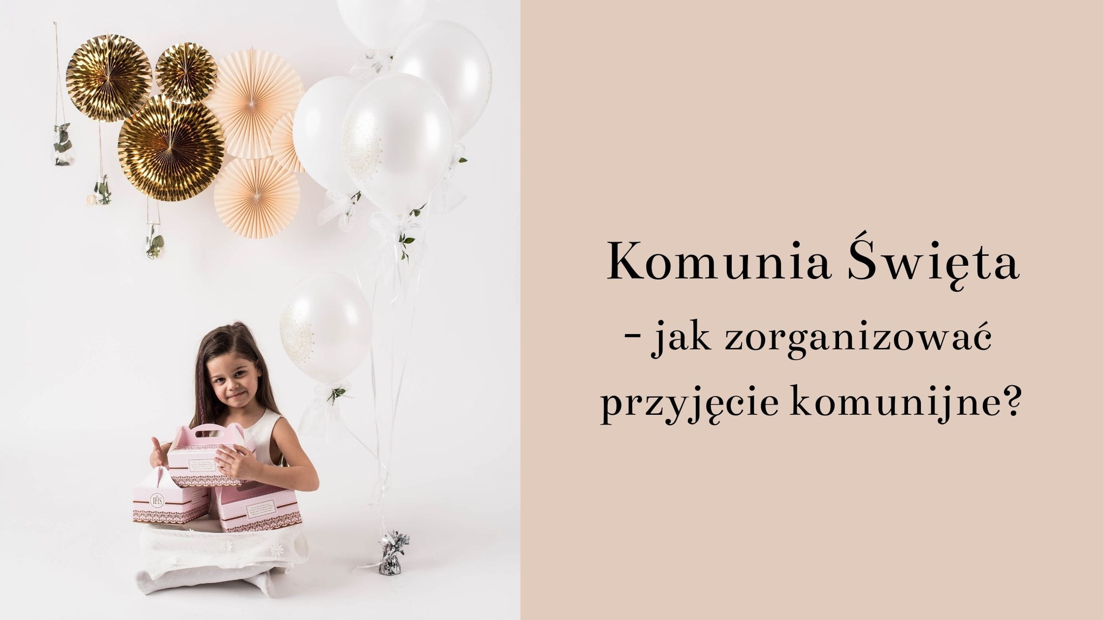 Komunia Święta - jak zorganizować przyjęcie komunijne?