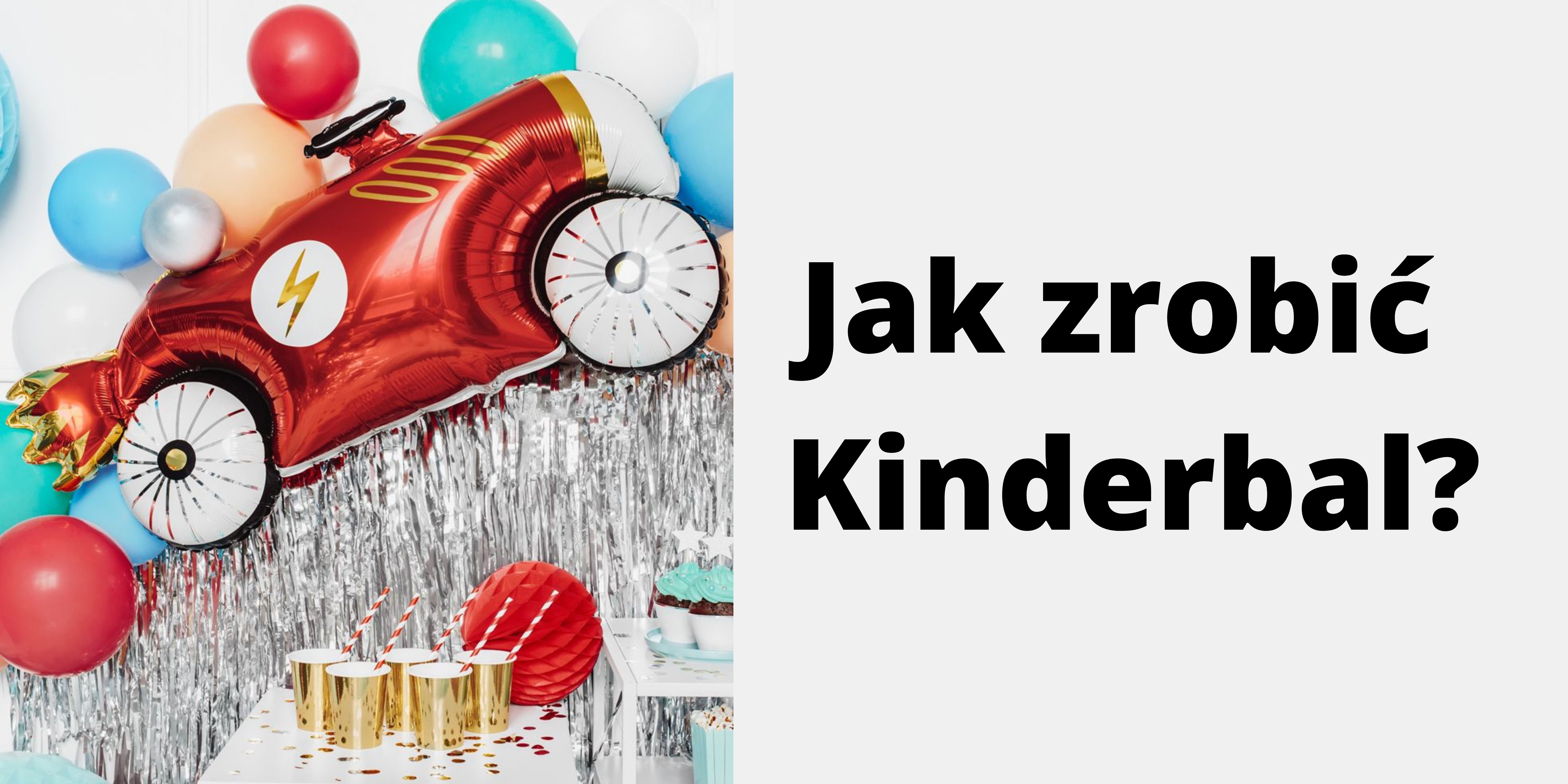 Jak zrobić Kinderbal?