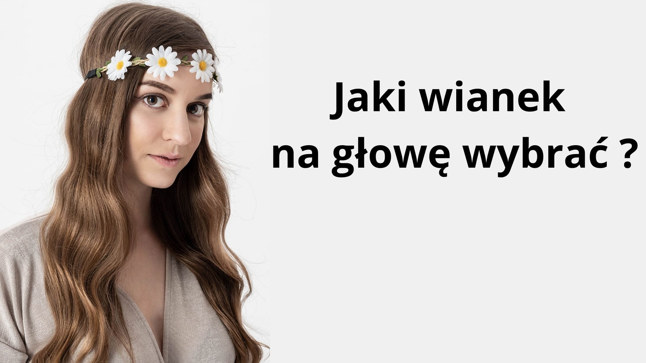 Jaki wianek na głowę wybrać?