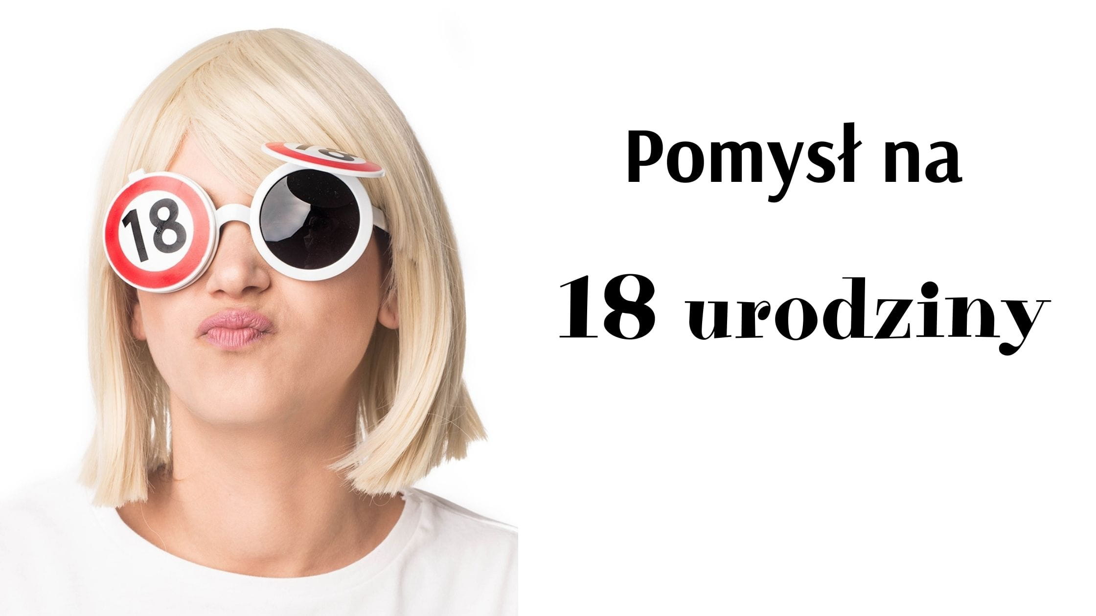 Pomys na 18 urodziny