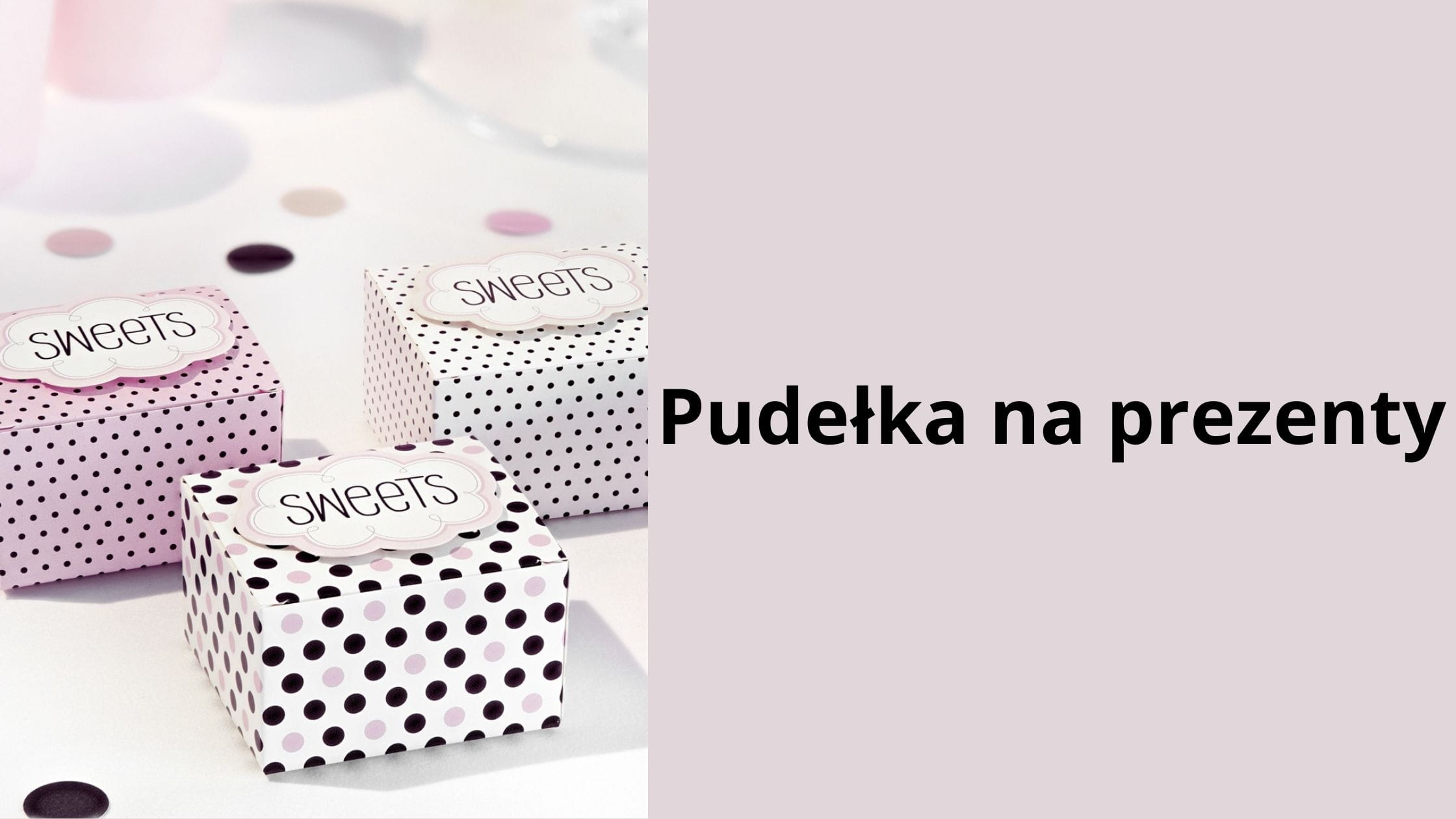 Pudełka na prezenty