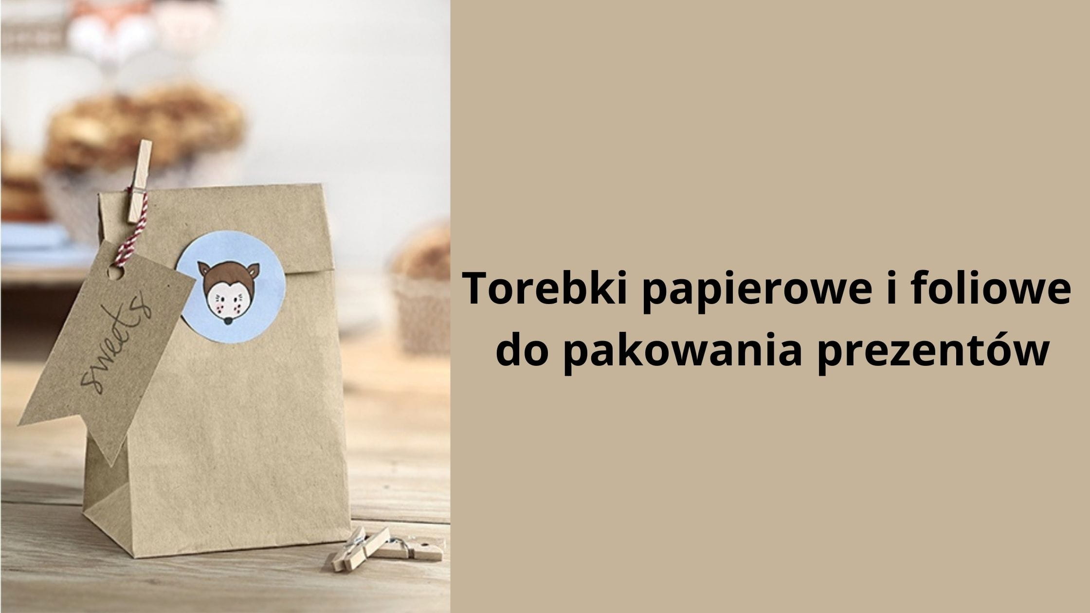 Torebki papierowe i foliowe do pakowania prezentów