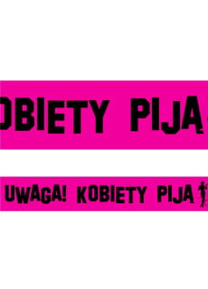 Tama imprezowa UWAGA! KOBIETY PIJ